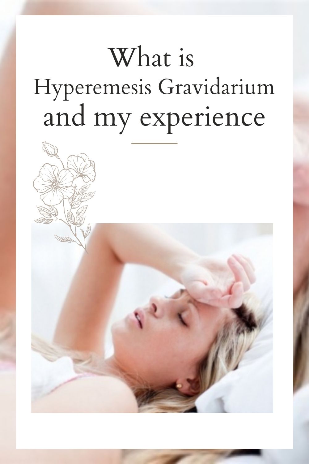 What is Hyperemesis Gravidarium and my experience