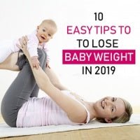 10 Easy Tips To Lose Baby Weight in 2019