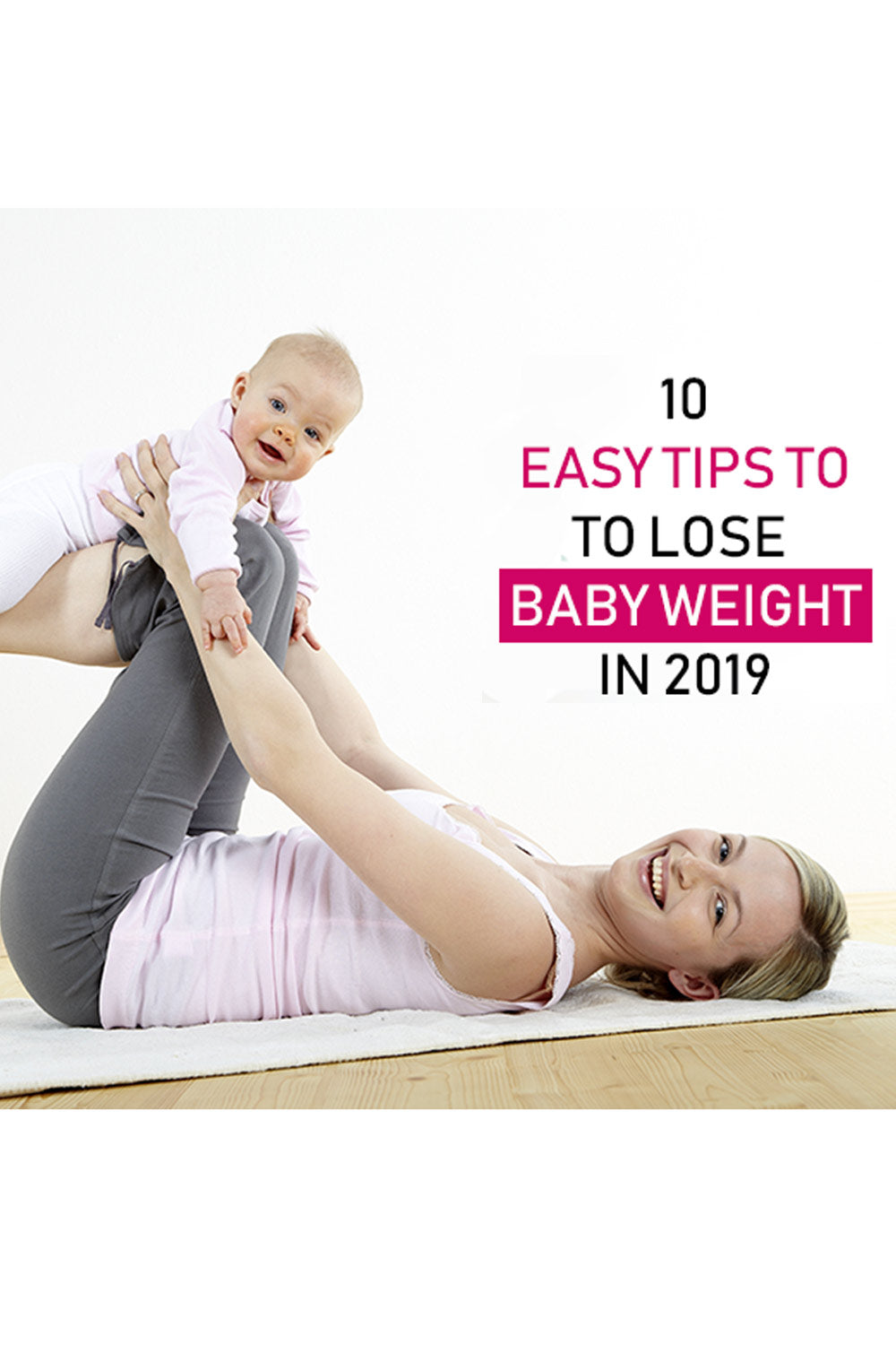 10 Easy Tips To Lose Baby Weight in 2019