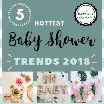 5 Hottest Baby Shower Trends for 2018