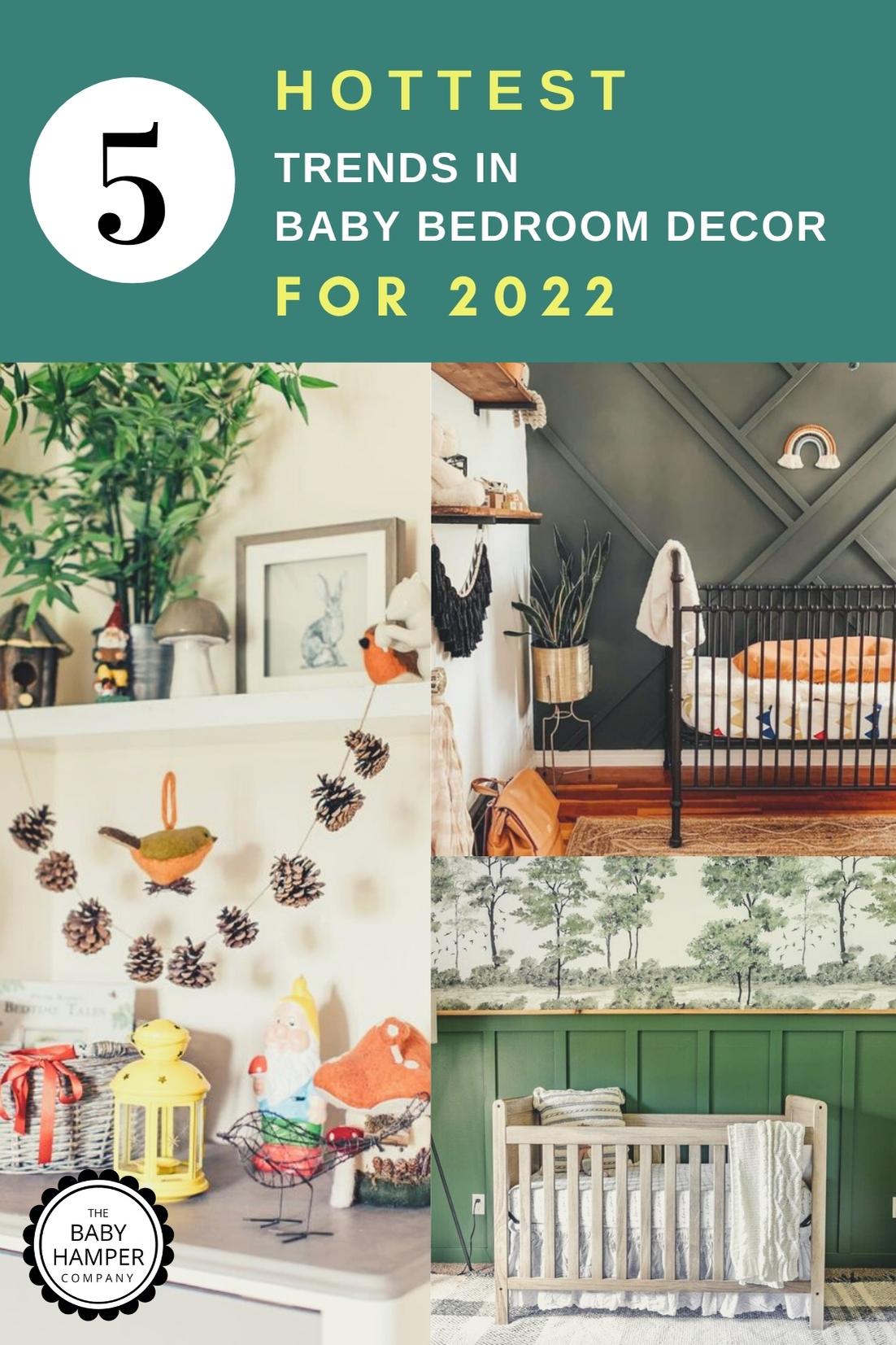 5 Hottest Trends in Baby Bedroom Decor 2022