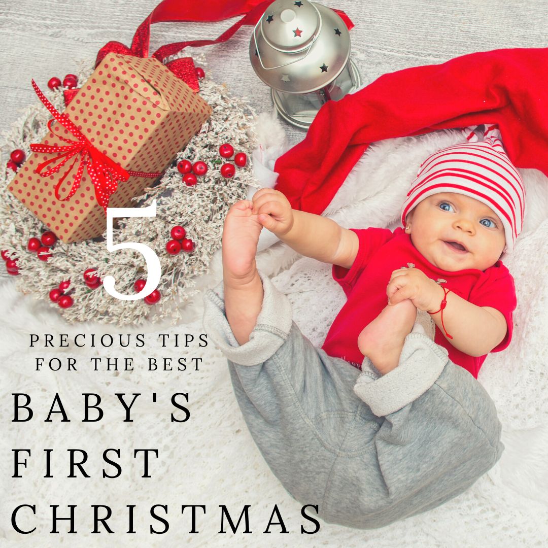 5 precious tips for the best babys first Christmas