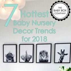 7 Hottest Baby Nursery Decor Trends for 2018