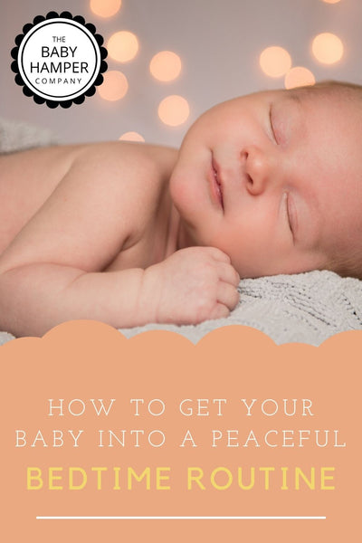 How to Get Your Baby into a Peaceful Bedtime Routine