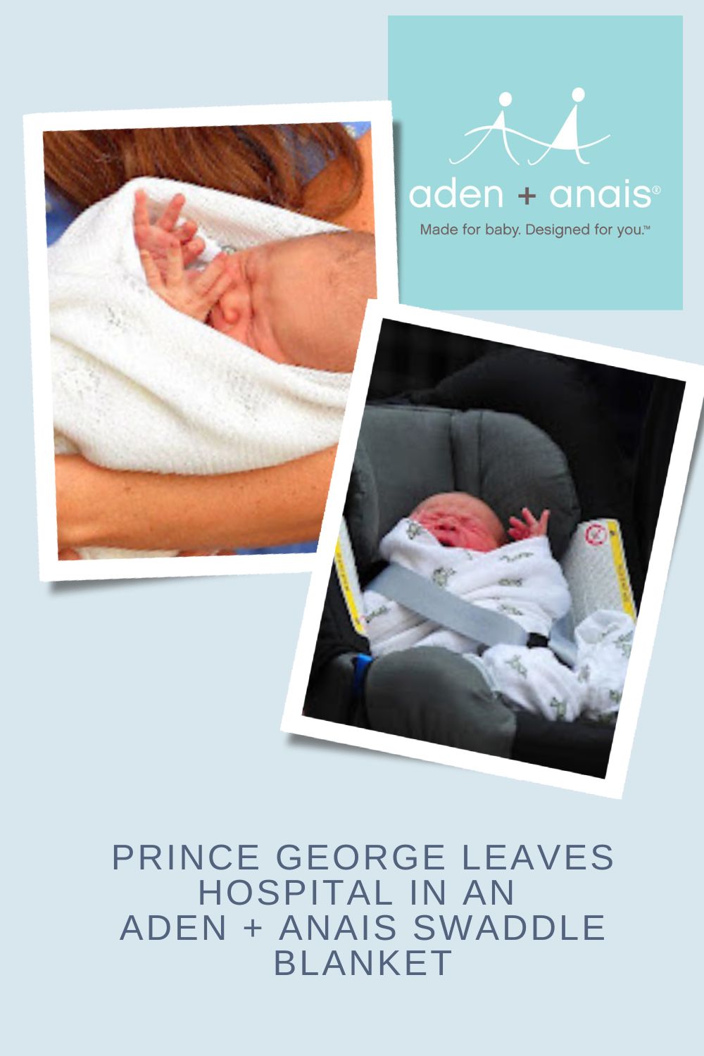Prince George leaves hospital in an aden + anais Swaddle blanket