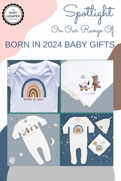 Spotlight on Our New Range of Born in 2024 Baby Gifts