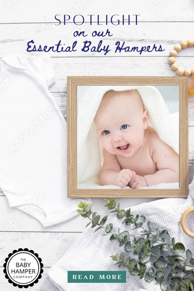 Spotlight on Our Essential Baby Hampers
