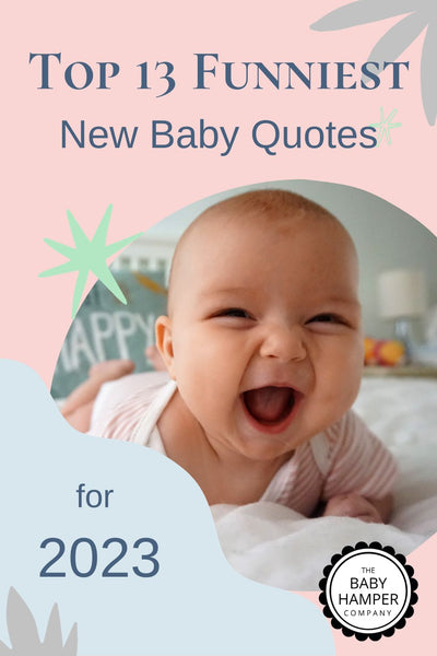 Top 13 Funniest New Baby Quotes for 2023