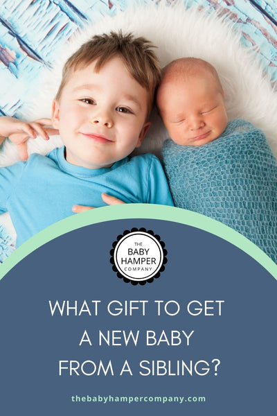 What Gift To Get A New Baby From A Sibling?